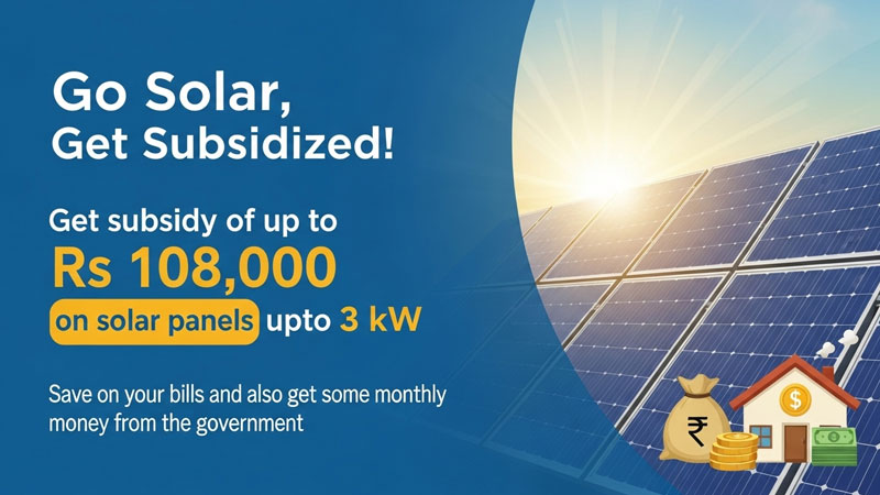 भारत में सोलर सब्सिडी योजना: छत पर सोलर लगाकर पाएं ₹1,08,000 तक की सरकारी सहायता