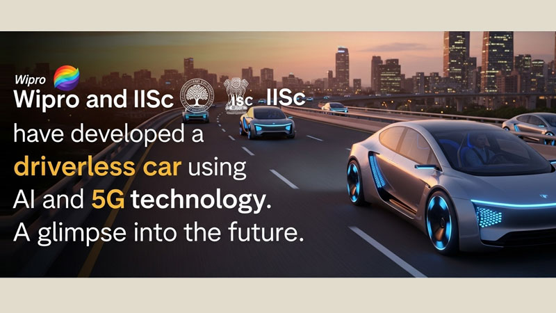 Wipro और IISc की ड्राइवरलेस कार: AI और 5G तकनीक से भारत की स्मार्ट मोबिलिटी में बड़ा कदम