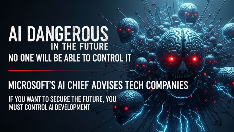 भविष्य में AI खतरनाक साबित होगा। माइक्रोसॉफ्ट के एआई प्रमुख की चेतावनी। अगर भविष्य को सुरक्षित रखना चाहते हैं, तो AI के विकास को नियंत्रित करना होगा।