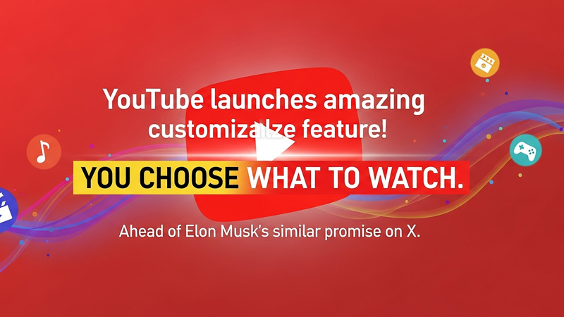 एलन मस्क भी रह गए हैरान! YouTube ने लॉन्च किया बड़ा फीचर – अब यूज़र्स तय करेंगे वे क्या देखना चाहते हैं
