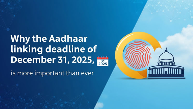 आधार लिंकिंग की अंतिम तिथि