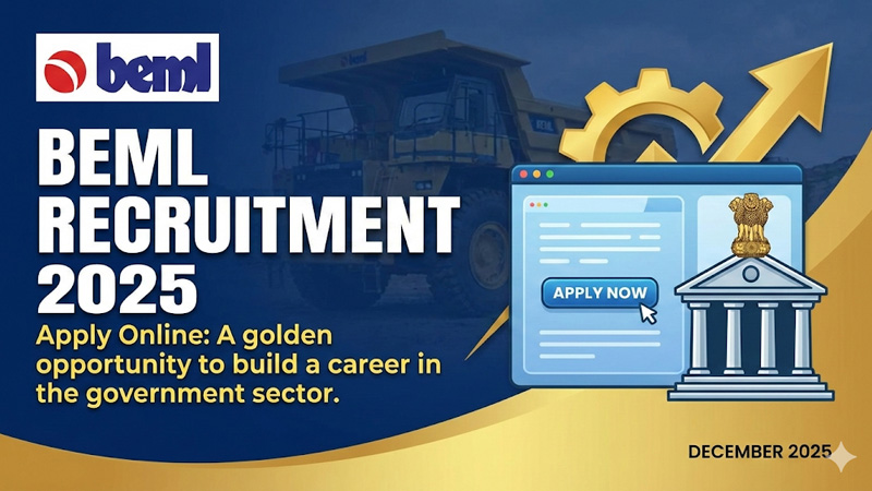 BEML Recruitment 2025 Apply Online: सरकारी क्षेत्र में करियर बनाने का सुनहरा मौका