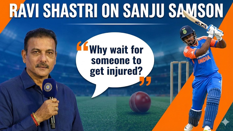 Ravi Shastri on Sanju Samson