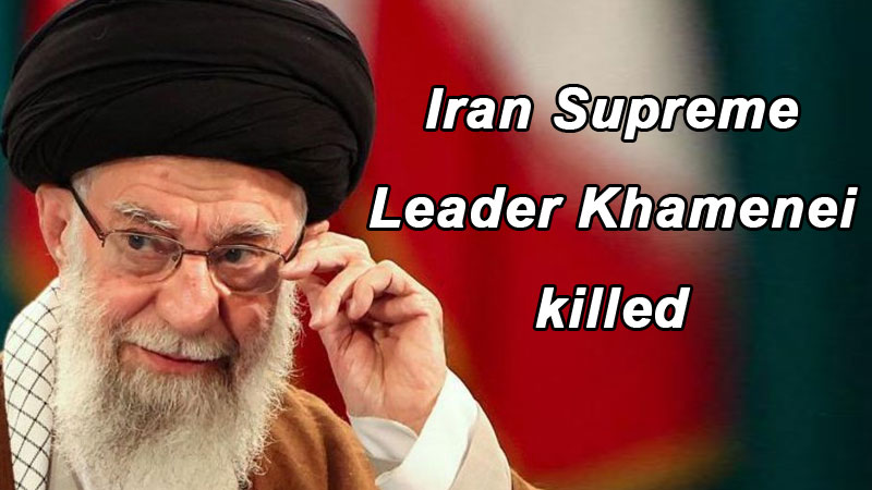 Iran Supreme Leader Khamenei killed